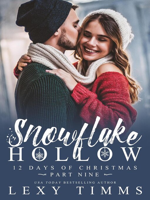 Title details for Snowflake Hollow--Part 9 by Lexy Timms - Available